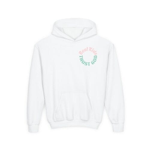 NEW: "REAL KIDS TRUST GOD" Hoodie